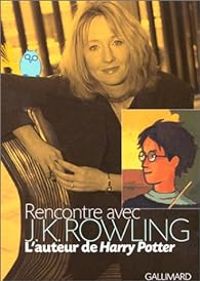 Couverture du livre Rencontre avec J.K. Rowling - Lindsey Fraser - J K Rowling