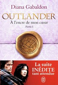 Diana Gabaldon - Outlander, 8 : À l'encre de mon cœur