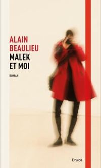 Alain Beaulieu - Malek et moi