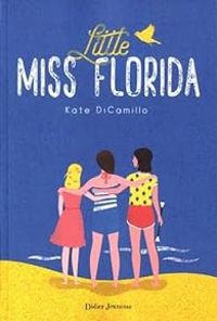 Kate Dicamillo - Little Miss Florida