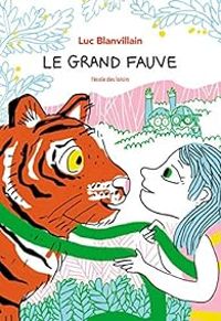 Luc Blanvillain - Le grand fauve