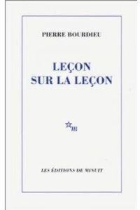 Pierre Bourdieu - Leçon sur la leçon