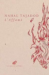 Nahal Tajadod - L'affamé