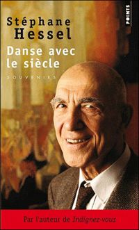 Couverture du livre Danse avec le siècle - Stephane Hessel