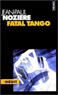 Jean Paul Noziere - Fatal tango