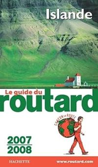  Guide Du Routard - Guide du routard Islande 2007/2008