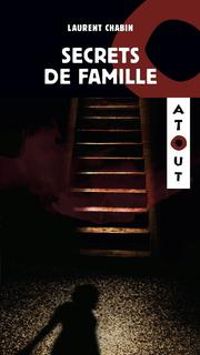 Couverture du livre Secrets de famille - Laurent Chabin