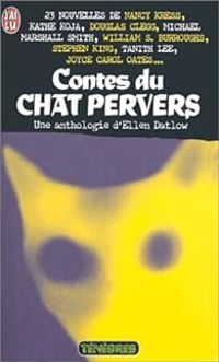 Ellen Datlow - Contes du chat pervers