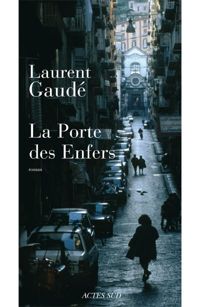 Laurent Gaudé - La Porte des Enfers