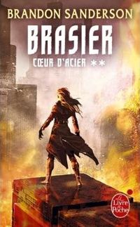 Brandon Sanderson - Brasier (Coeur d'Acier