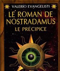 Valerio Evangelisti - Le Roman de Nostradamus,tome 3 : Le Précipice