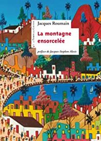 Jacques Roumain - La montagne ensorcelée