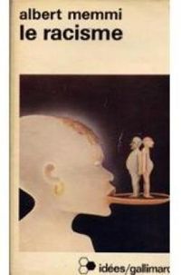 Albert Memmi - Le racisme