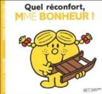 Couverture du livre Quel réconfort, Mme Bonheur ! - Roger Hargreaves