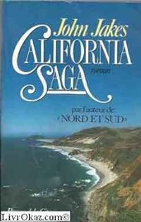 John Jakes - California saga