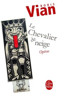 Boris Vian - Le Chevalier de neige