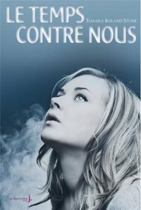 Couverture du livre Le Temps contre nous - Tamara Ireland Stone