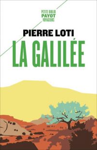 Pierre Loti - La Galilée