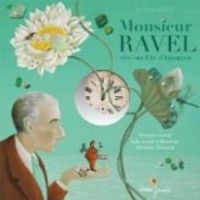 Couverture du livre Monsieur Ravel, rêve sur l'île d'Insomnie - Frederic Clement