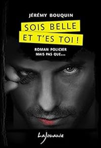 Couverture du livre Sois belle et t'es toi ! - Jeremy Bouquin