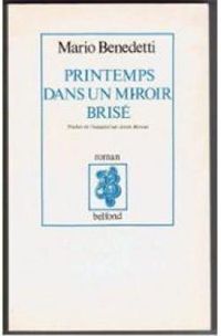 Mario Benedetti - Printemps dans un miroir brise