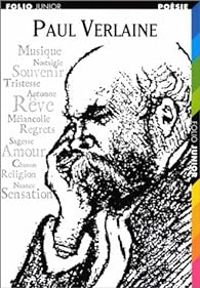 Paul Verlaine - Paul Verlaine : Un poète