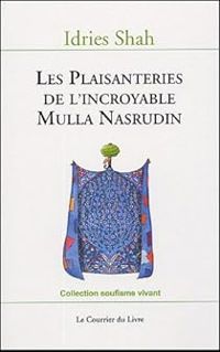 Idries Shah - Les Plaisanteries de l'incroyable Mulla Nasrudin