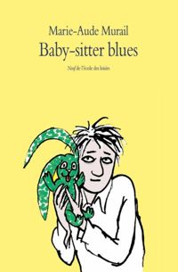 Marie-aude Murail - Baby-sitter blues