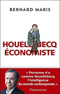 Bernard Maris - Houellebecq économiste