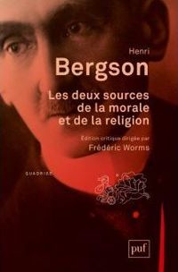 Henri Bergson - Les deux sources de la morale et de la religion