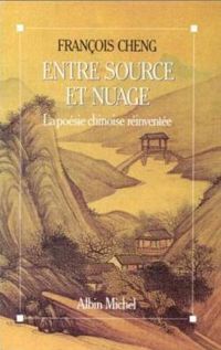 Couverture du livre Entre source et nuage  - Francois Cheng