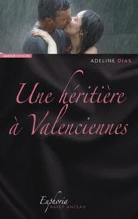 Adeline Dias - Une héritière à Valenciennes