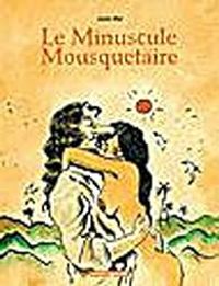 Couverture du livre Le Minuscule Mousquetaire - Intégrale - Joann Sfar