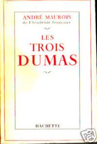 Maurois A - Les trois dumas