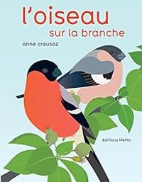 Anne Crausaz - L'oiseau sur la branche