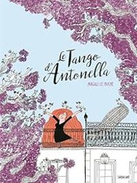 Couverture du livre Le tango d'Antonella - Magali Le Huche