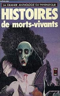 Couverture du livre Histoires de morts vivants - Jacques Goimard