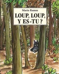 Mario Ramos - Loup, loup y es tu ?