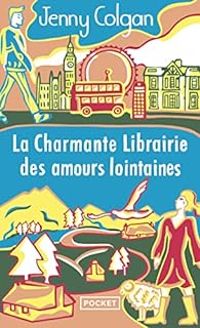 Jenny Colgan - La charmante librairie des amours lointaines