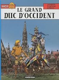 Couverture du livre Le Grand duc d'Occident - Jacques Martin - Hugues Payen - Thierry Cayman