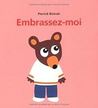 Pierrick Bisinski - Embrassez-moi