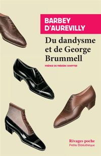 Barbey D' Aurevill - Du dandysme et de George Brummell