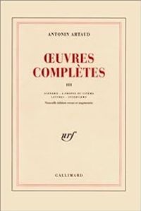 Antonin Artaud - Oeuvres complètes