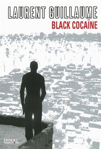 Laurent Guillaume - Black Cocaïne