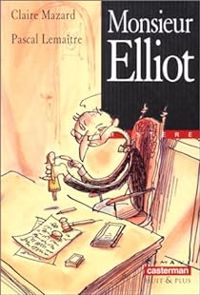 Couverture du livre Monsieur Eliott - Claire Mazard