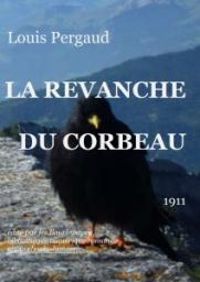 Louis Pergaud - La revanche du corbeau