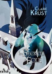 Claire Krust - Les secrets d'Éole