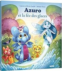 Couverture du livre Azuro et la fée des glaces - Olivier Souille