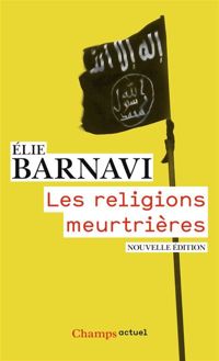 Couverture du livre Les religions meurtrières - Elie Barnavi