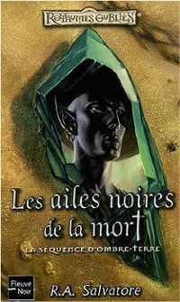 Couverture du livre Les ailes noires de la mort - R A Salvatore